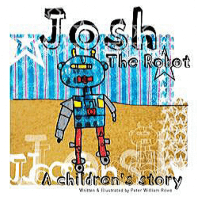 Josh the Robot by Peter Rowe